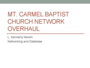 MT CARMEL BAPTIST CHURCH NETWORK OVERHAUL L Kennerly