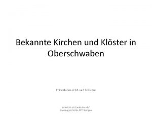 Bekannte Kirchen und Klster in Oberschwaben Prsentation A