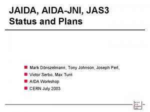 JAIDA AIDAJNI JAS 3 Status and Plans n