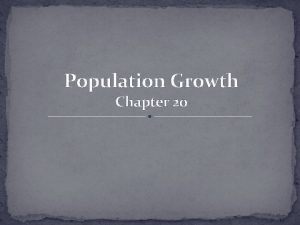 Population Growth Chapter 20 Population Growth 1950s fish