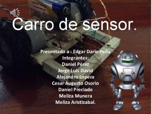 Carro de sensor Presentado a Edgar Daro Pea