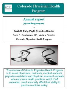 Colorado Physician Health Program Annual report July 1