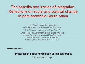 The benefits and ironies of integration Reflections on