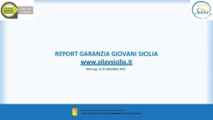 REPORT GARANZIA GIOVANI SICILIA www silavsicilia it Dato