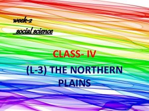 week2 social science CLASS IV L3 THE NORTHERN