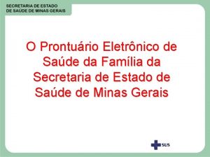 O Pronturio Eletrnico de Sade da Famlia da