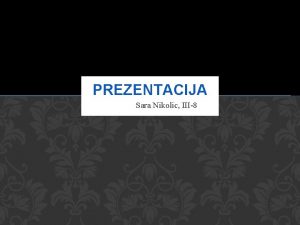 PREZENTACIJA Sara Nikolic III8 OD KOJE RECI POTICE