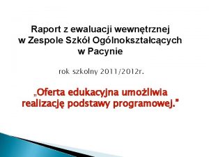 Raport z ewaluacji wewntrznej w Zespole Szk Oglnoksztaccych