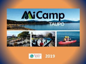 2019 Mi Camp Taupo is surrounded by a