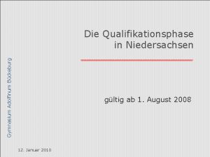 Gymnasium Adolfinum Bckeburg Die Qualifikationsphase in Niedersachsen gltig