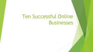 Ten Successful Online Businesses Twitter Twitter is an