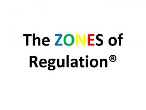 The ZONES of Regulation What are The ZONES