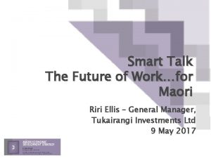 Smart Talk The Future of Workfor Maori Riri