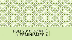 FSM 2016 COMIT FMINISMES COMIT AUTOGR Les comit