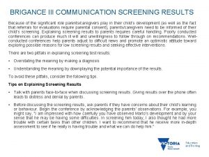 BRIGANCE III COMMUNICATION SCREENING RESULTS Because of the