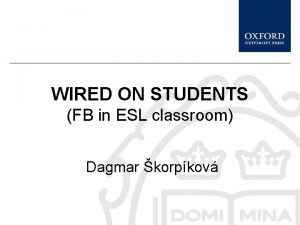 WIRED ON STUDENTS FB in ESL classroom Dagmar