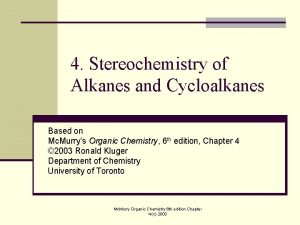 4 Stereochemistry of Alkanes and Cycloalkanes Based on