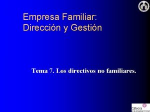 Empresa Familiar Direccin y Gestin Tema 7 Los