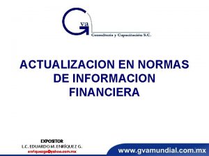 ACTUALIZACION EN NORMAS DE INFORMACION FINANCIERA EXPOSITOR L