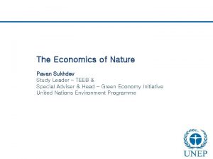 The Economics of Nature Pavan Sukhdev Study Leader