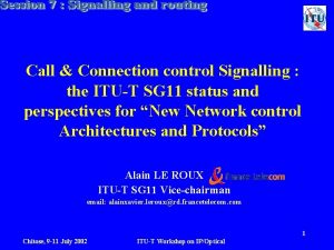 Call Connection control Signalling the ITUT SG 11