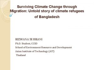 Surviving Climate Change through Migration Untold story of