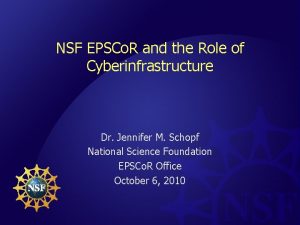 NSF EPSCo R and the Role of Cyberinfrastructure