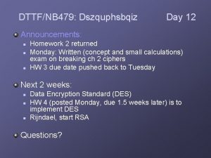 DTTFNB 479 Dszquphsbqiz Day 12 Announcements n n