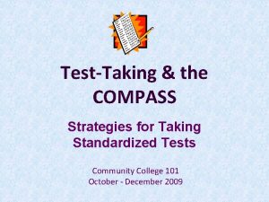 TestTaking the COMPASS Strategies for Taking Standardized Tests