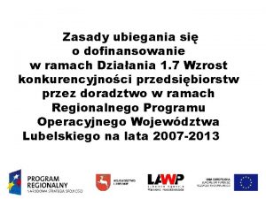 Zasady ubiegania si o dofinansowanie w ramach Dziaania