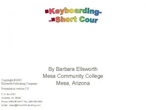 Copyright 2005 Ellsworth Publishing Company Presentation version 5