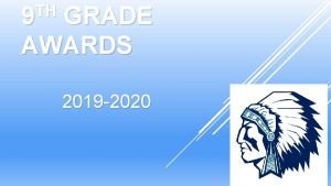 TH 9 GRADE AWARDS 2019 2020 TH 9