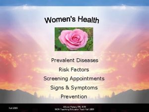 Prevalent Diseases Risk Factors Screening Appointments Signs Symptoms
