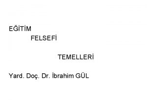 ETM FELSEF TEMELLER Yard Do Dr brahim GL