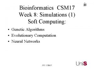 Bioinformatics CSM 17 Week 8 Simulations 1 Soft