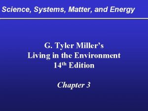 Science Systems Matter and Energy G Tyler Millers