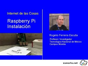 Internet de las Cosas Raspberry Pi Instalacin Rogelio