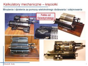 Pierwsze kalkulatory mechaniczne kręciołki