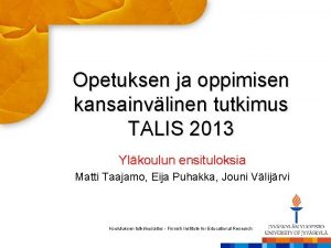 Opetuksen ja oppimisen kansainvlinen tutkimus TALIS 2013 Ylkoulun