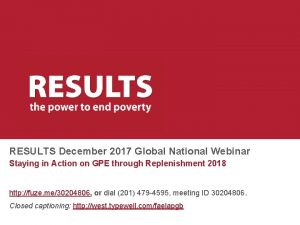 RESULTS December 2017 Global National Webinar Staying in