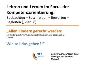 Lehren und Lernen im Focus der Kompetenzorientierung Beobachten