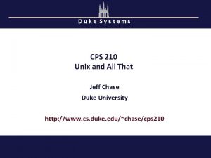 Duke Systems CPS 210 Unix and All That