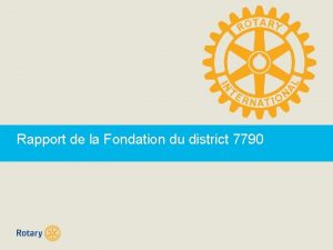 Rapport de la Fondation du district 7790 DRFC
