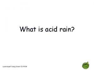What is acid rain Launchpad Going Green CDROM