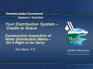 Your Distribution System Cradle to Grave Construction Inspection