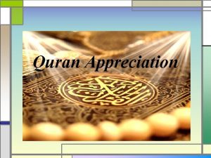 Quran Appreciation Lesson 2 LO To understand verses