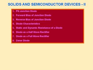 SOLIDS AND SEMICONDUCTOR DEVICES II 1 PN Junction