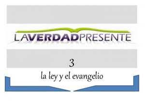 3 la ley y el evangelio La Ley