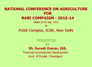 NATIONAL CONFERENCE ON AGRICULTURE FOR RABI COMPAIGN 2013