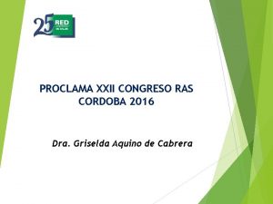 PROCLAMA XXII CONGRESO RAS CORDOBA 2016 Dra Griselda